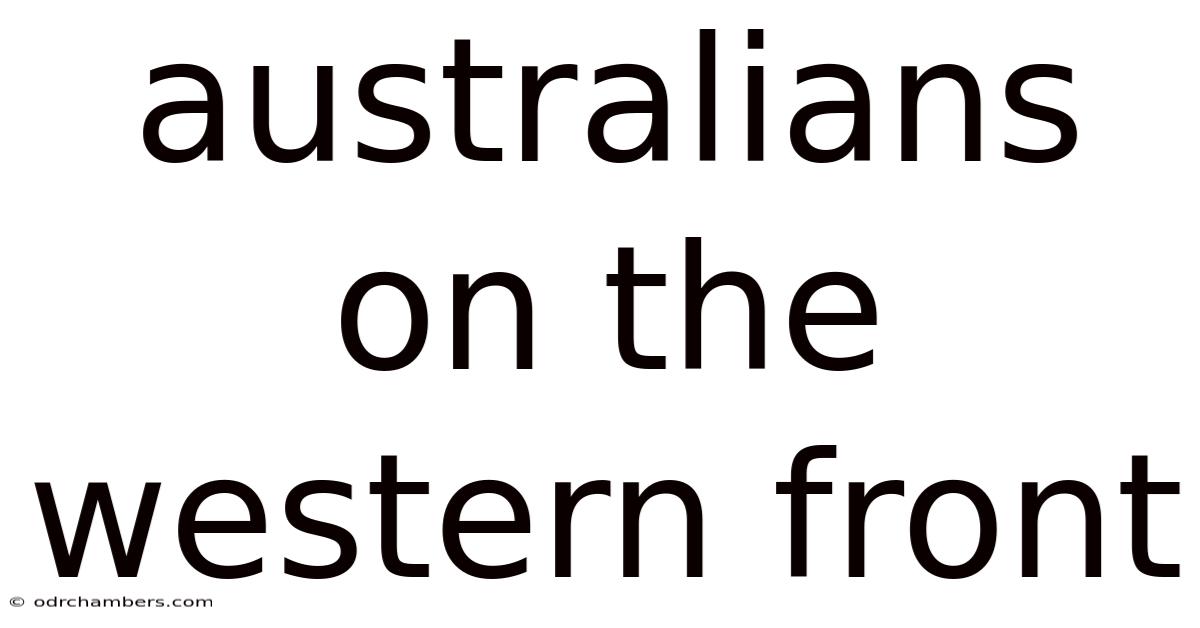 Australians On The Western Front