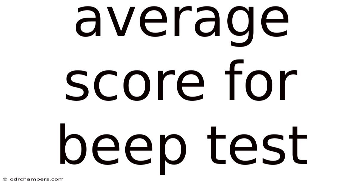 Average Score For Beep Test