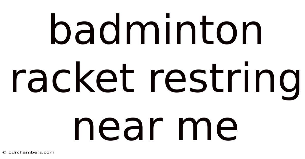 Badminton Racket Restring Near Me