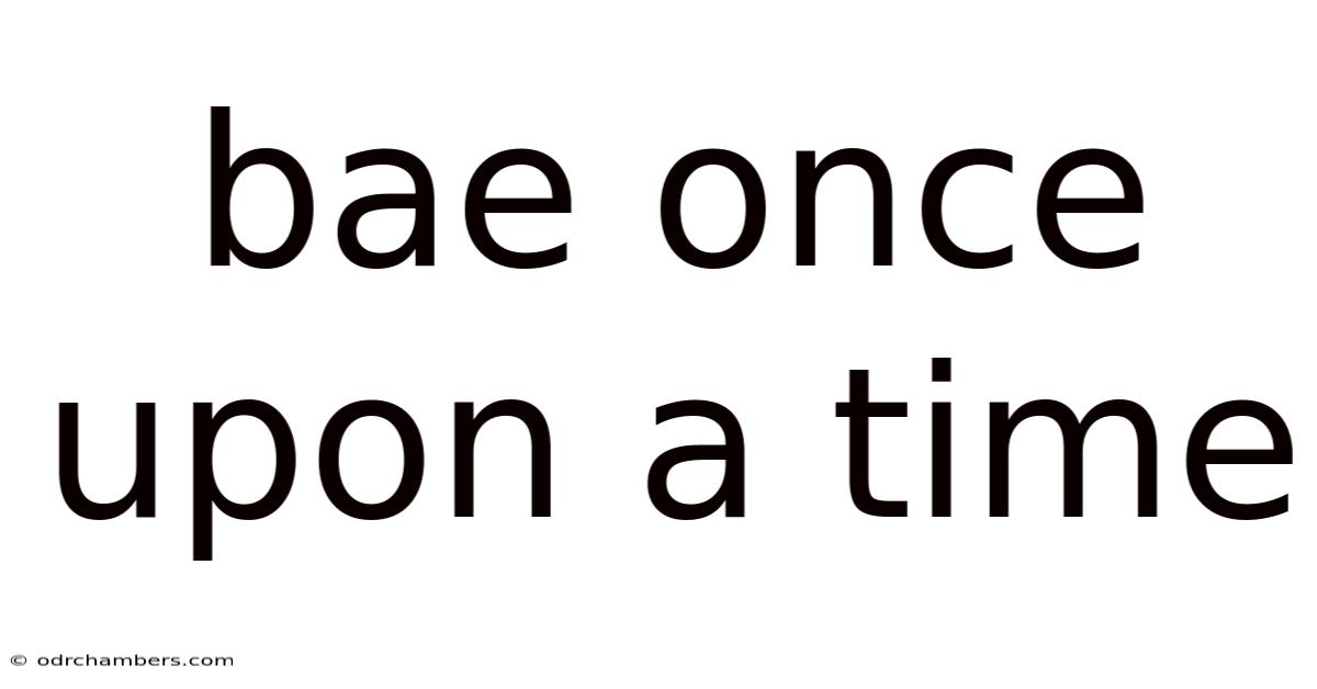 Bae Once Upon A Time