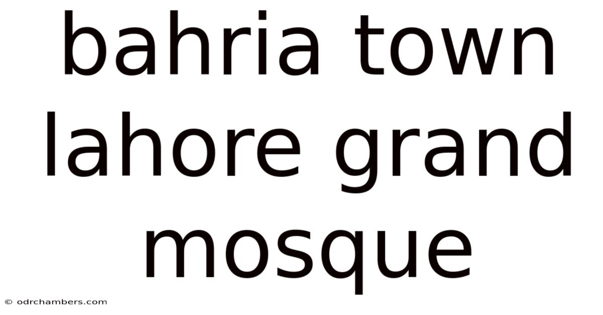 Bahria Town Lahore Grand Mosque