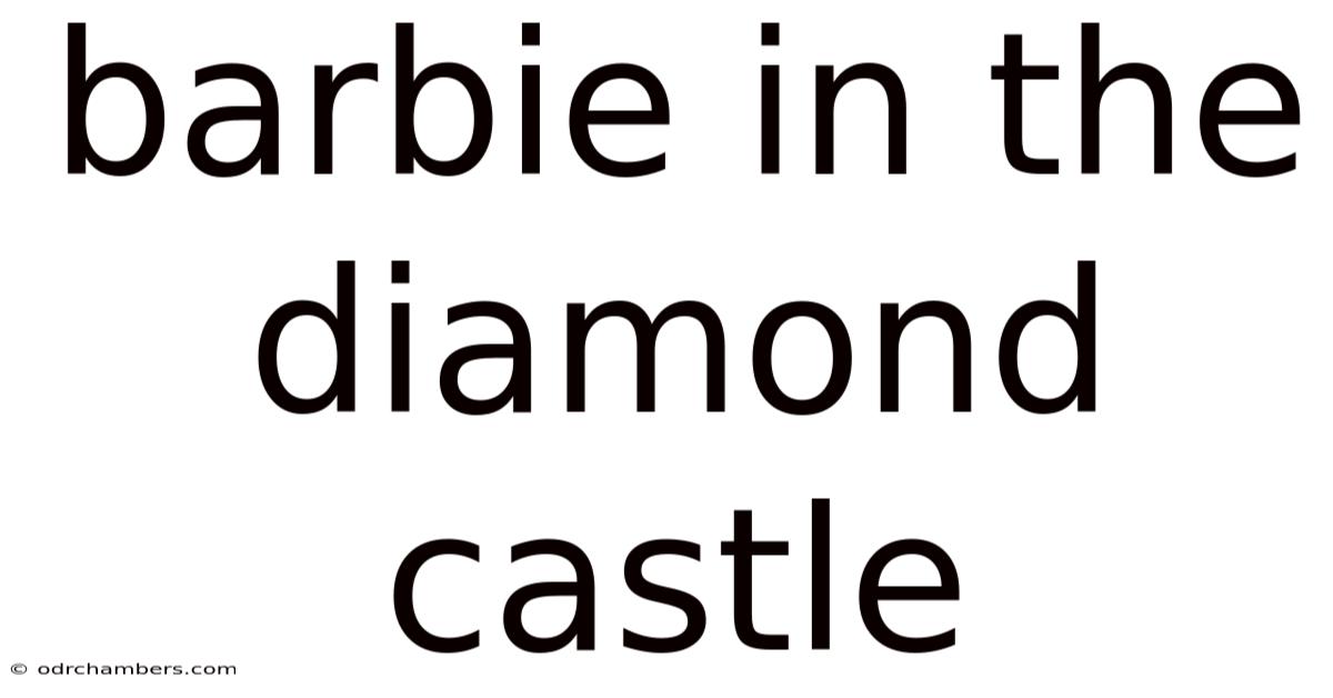 Barbie In The Diamond Castle