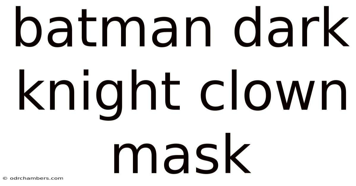 Batman Dark Knight Clown Mask