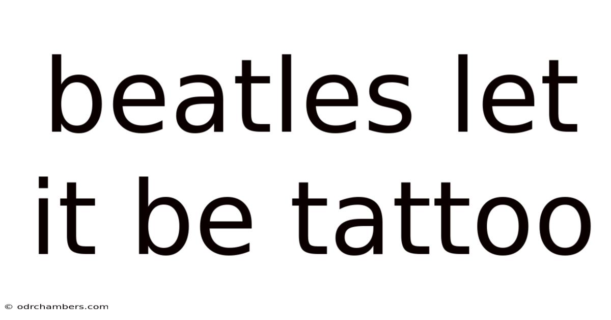 Beatles Let It Be Tattoo