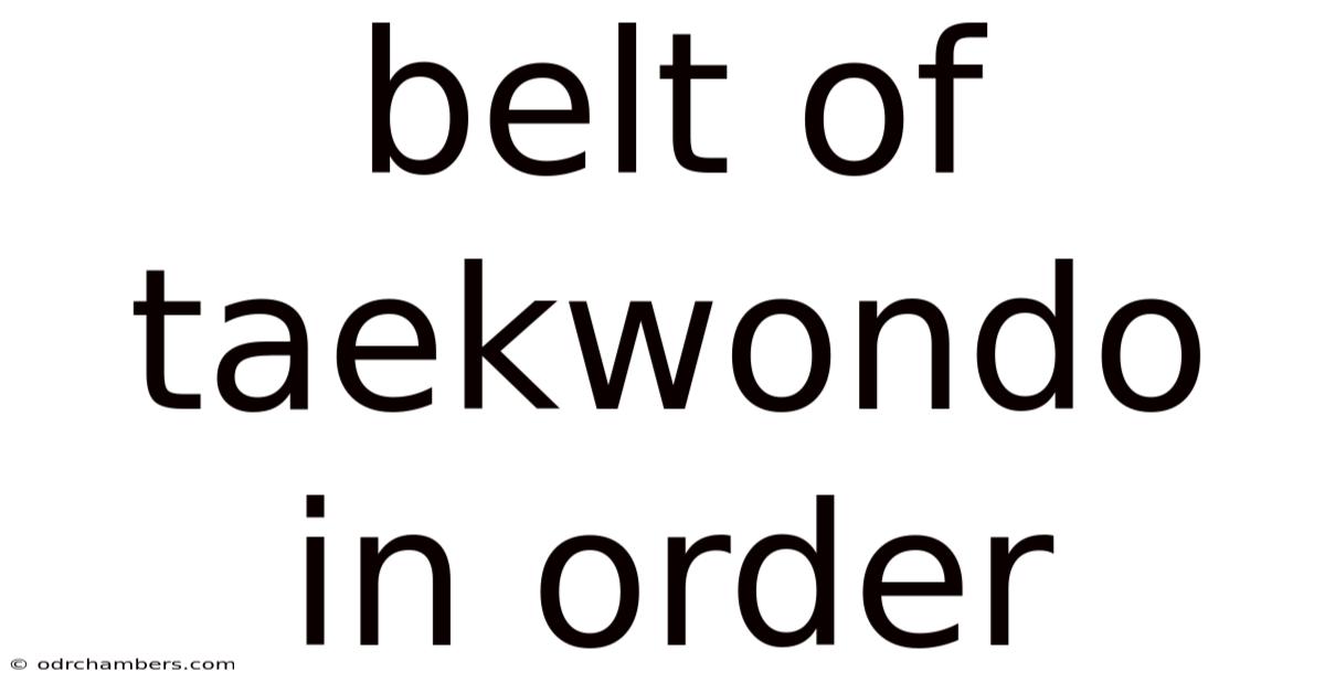 Belt Of Taekwondo In Order