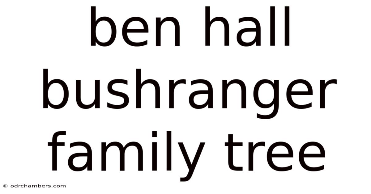 Ben Hall Bushranger Family Tree