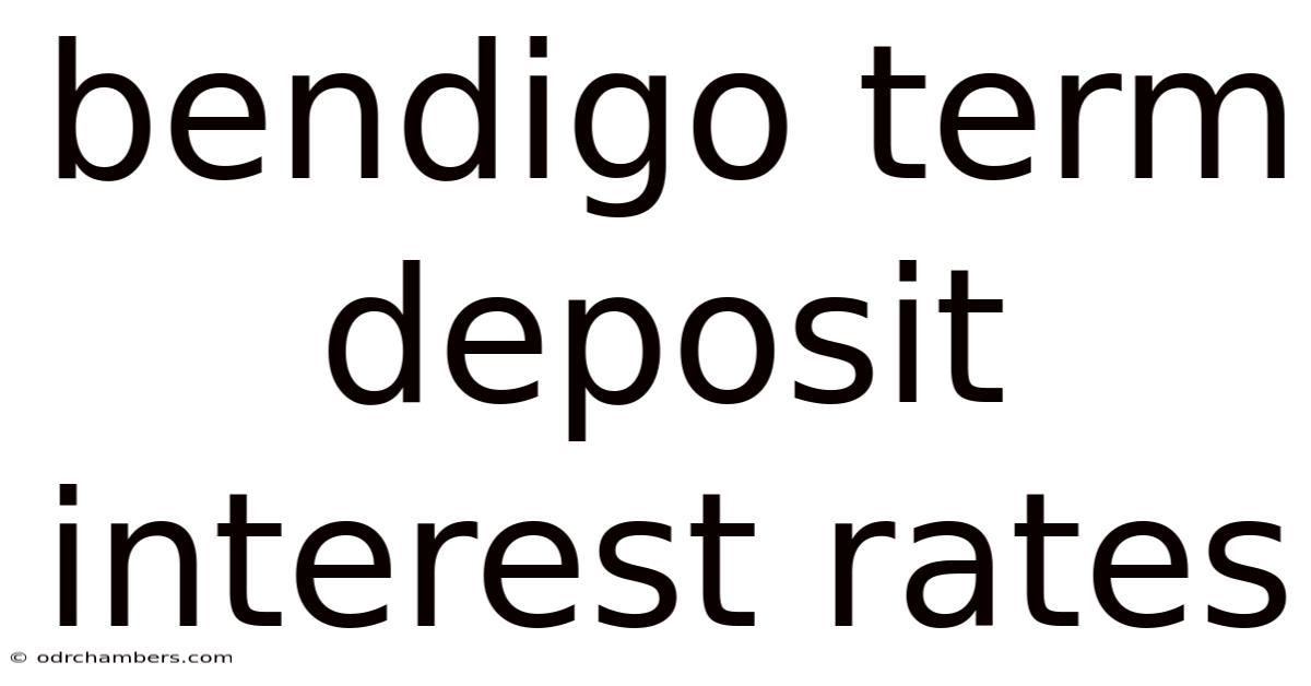 Bendigo Term Deposit Interest Rates