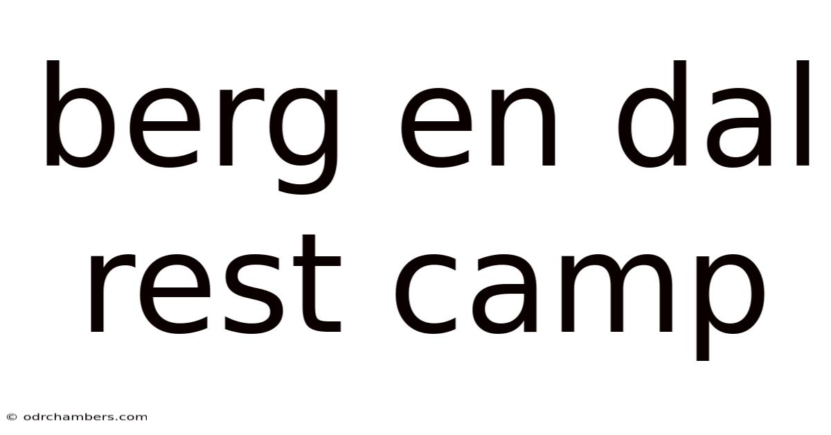 Berg En Dal Rest Camp