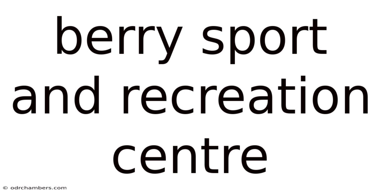 Berry Sport And Recreation Centre