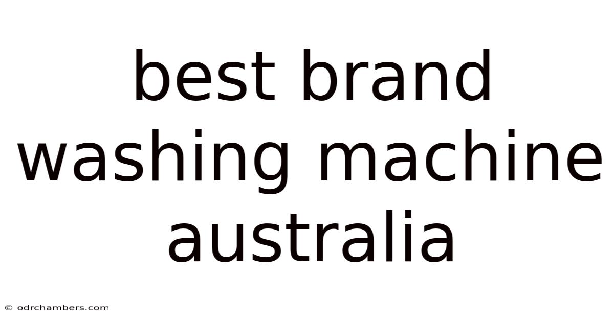 Best Brand Washing Machine Australia