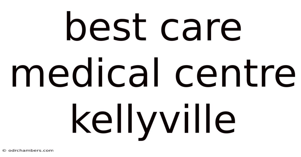 Best Care Medical Centre Kellyville
