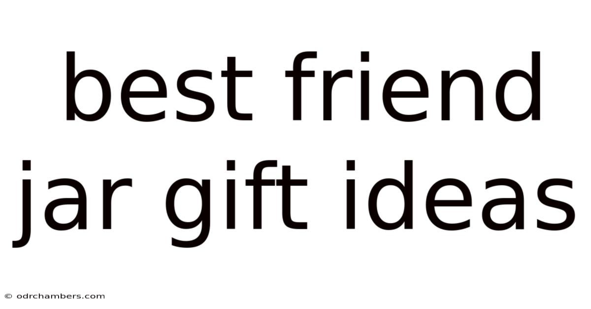 Best Friend Jar Gift Ideas