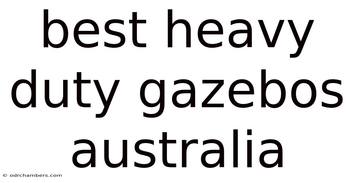 Best Heavy Duty Gazebos Australia