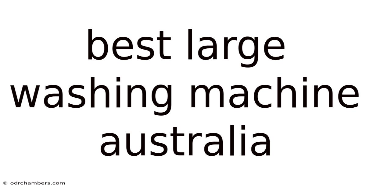 Best Large Washing Machine Australia