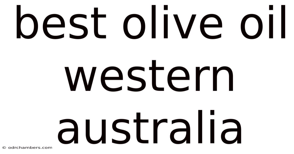 Best Olive Oil Western Australia