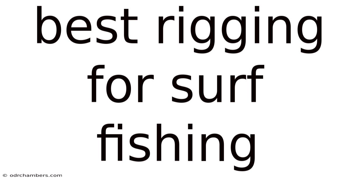 Best Rigging For Surf Fishing