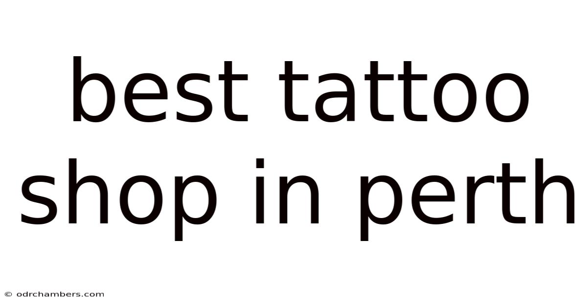 Best Tattoo Shop In Perth
