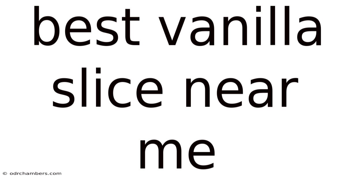 Best Vanilla Slice Near Me