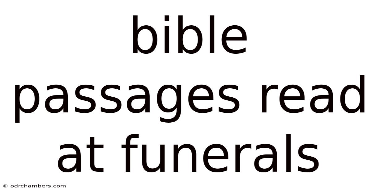 Bible Passages Read At Funerals