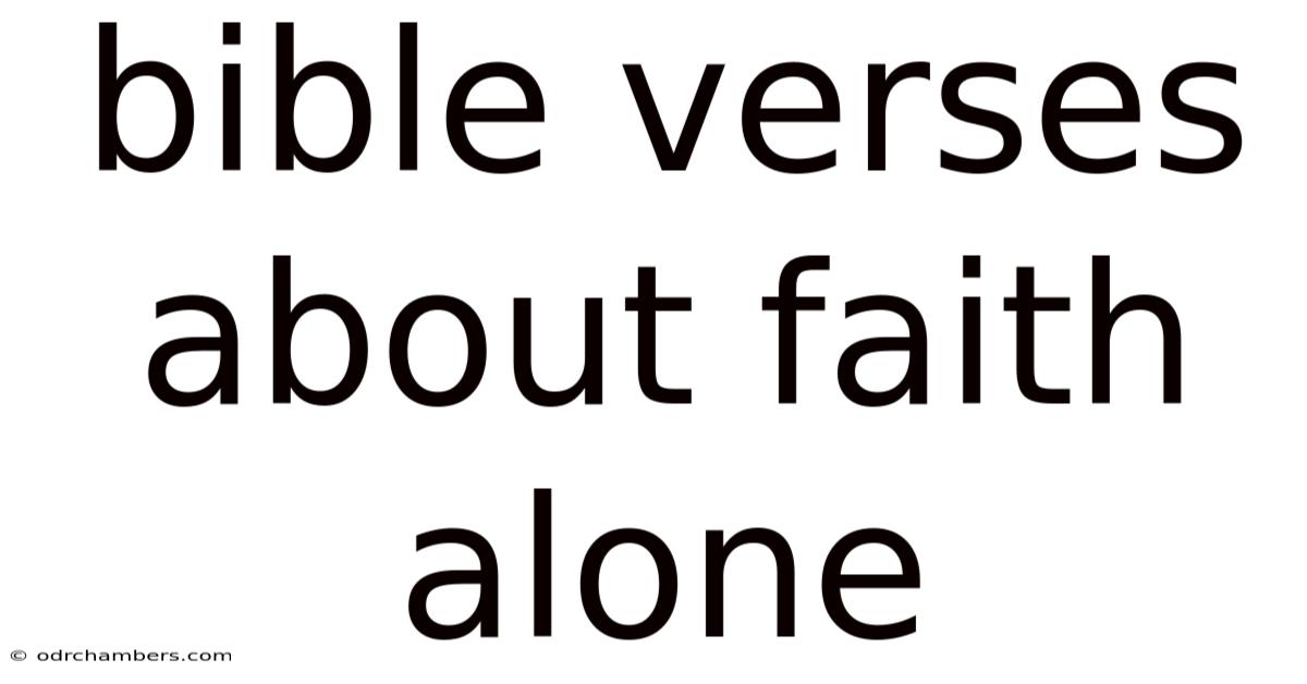 Bible Verses About Faith Alone