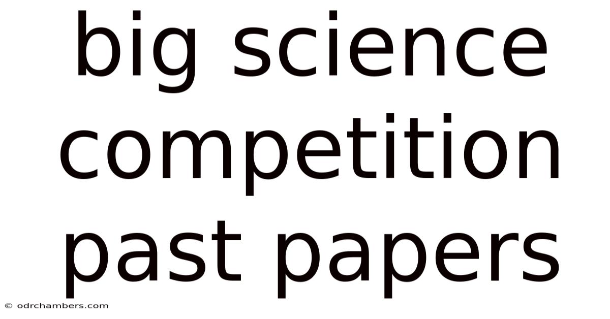 Big Science Competition Past Papers
