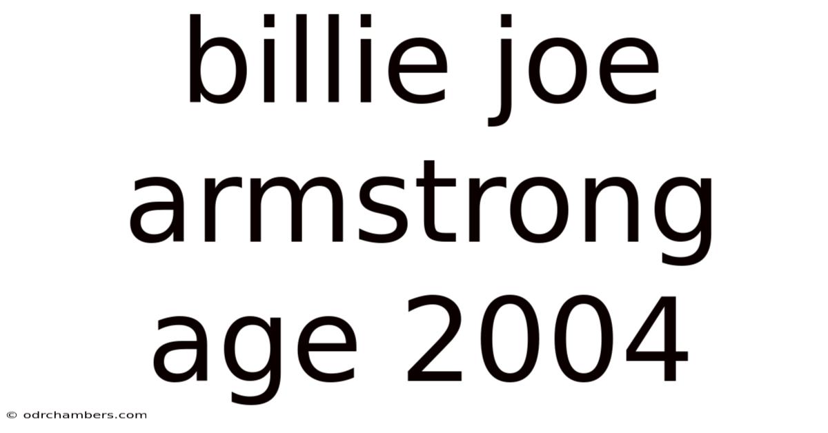 Billie Joe Armstrong Age 2004