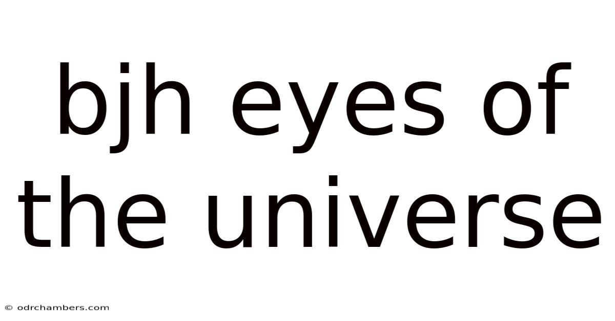 Bjh Eyes Of The Universe