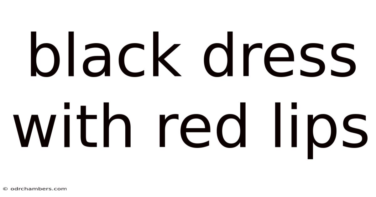 Black Dress With Red Lips