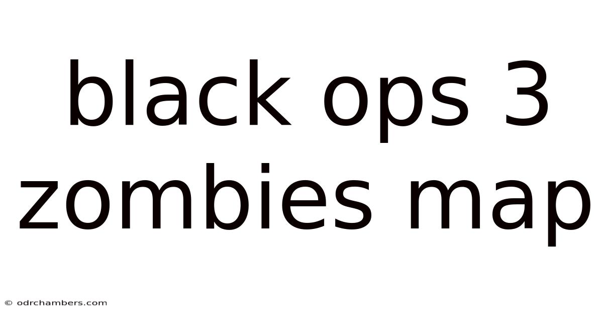 Black Ops 3 Zombies Map