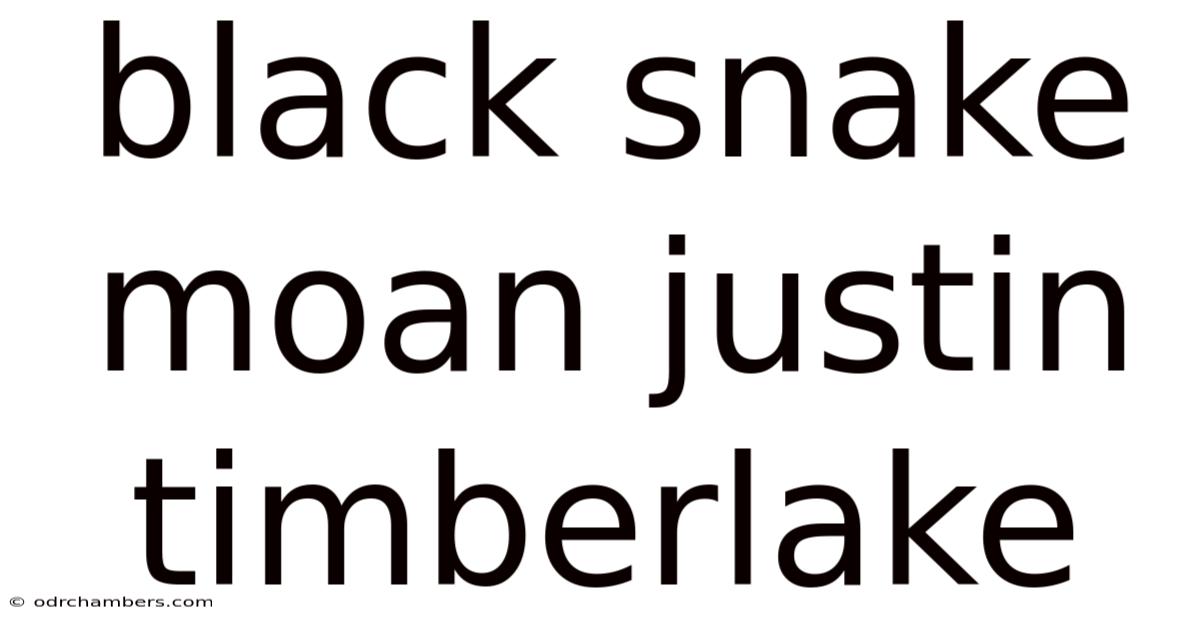 Black Snake Moan Justin Timberlake