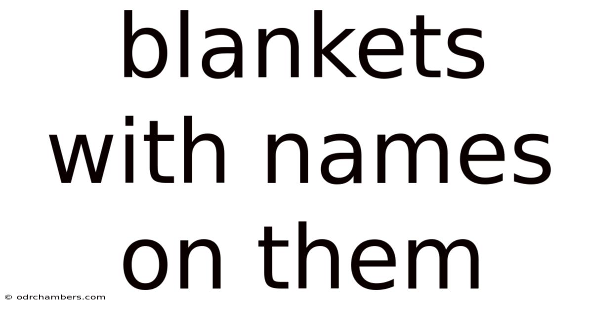 Blankets With Names On Them
