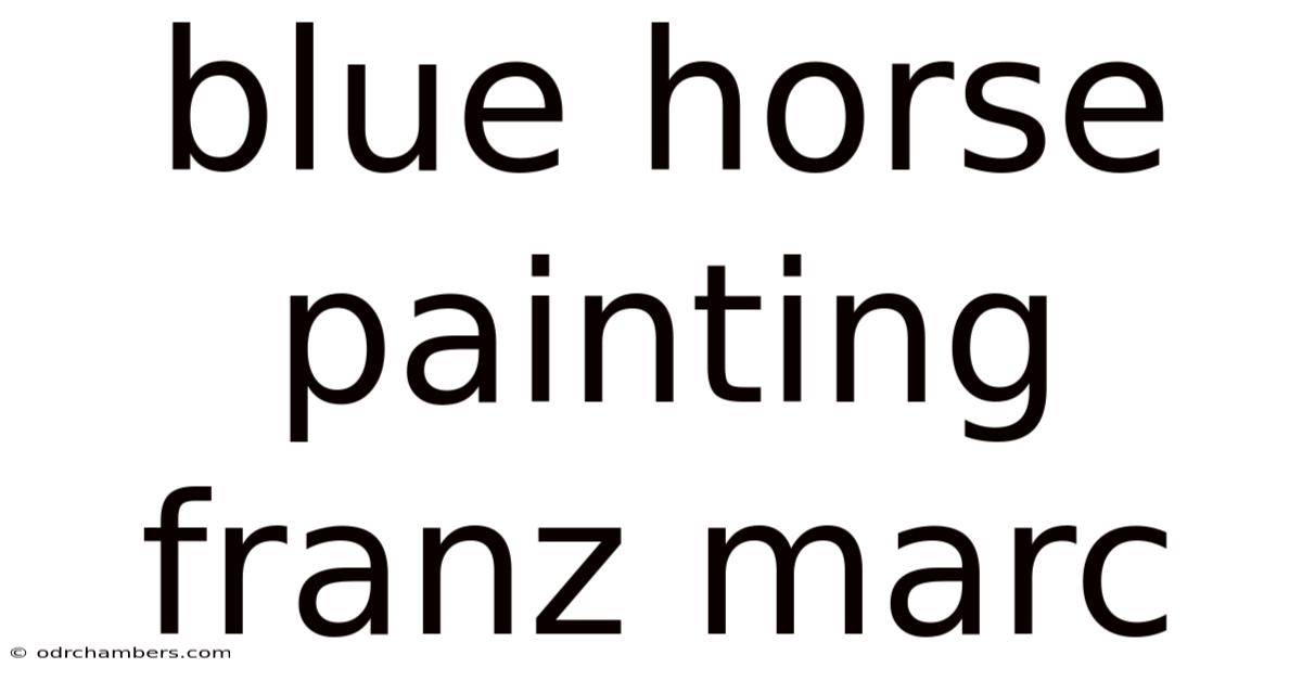 Blue Horse Painting Franz Marc