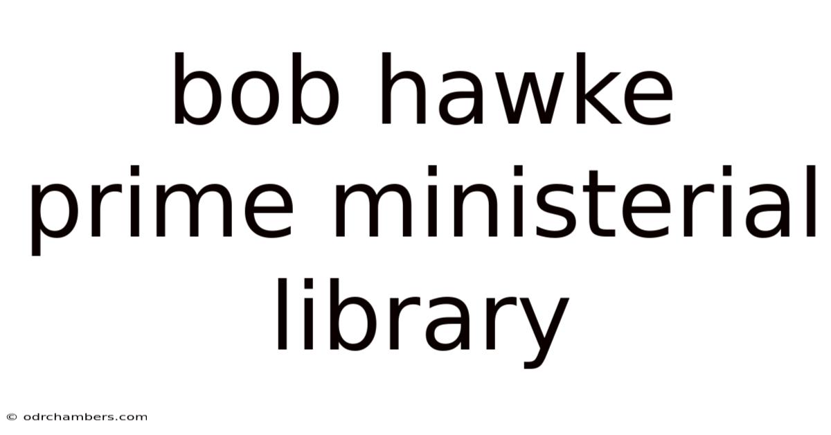 Bob Hawke Prime Ministerial Library