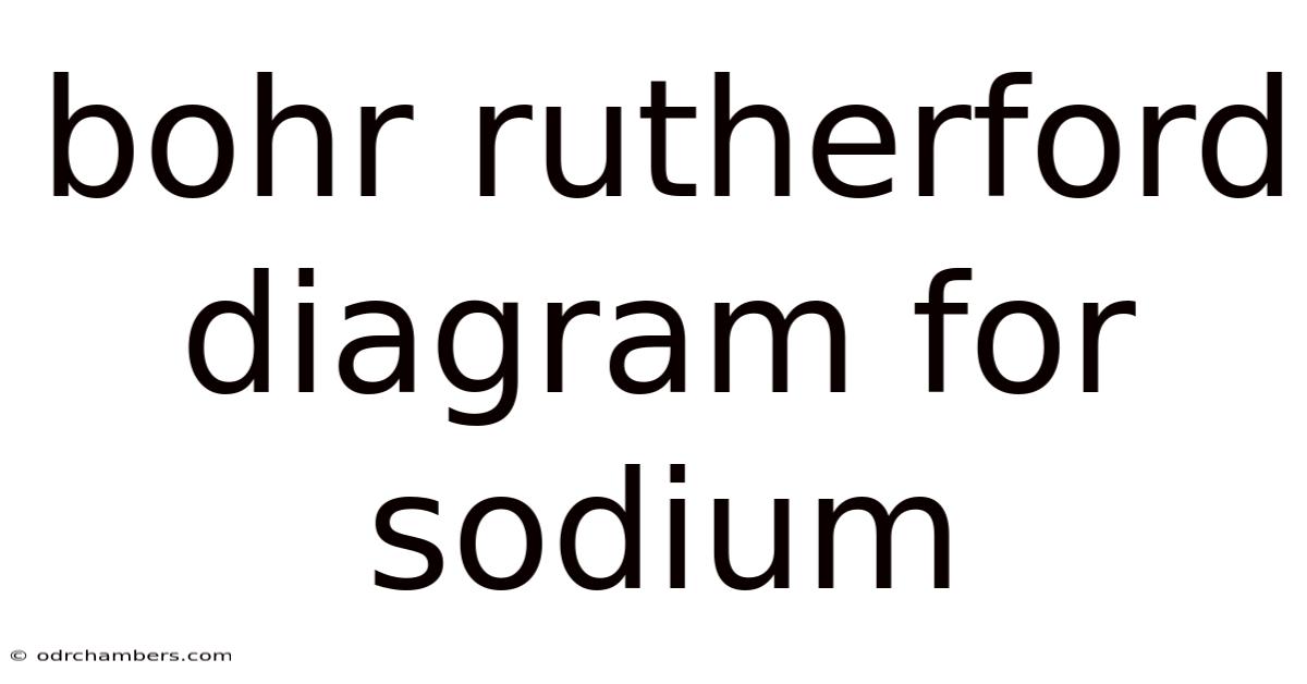 Bohr Rutherford Diagram For Sodium