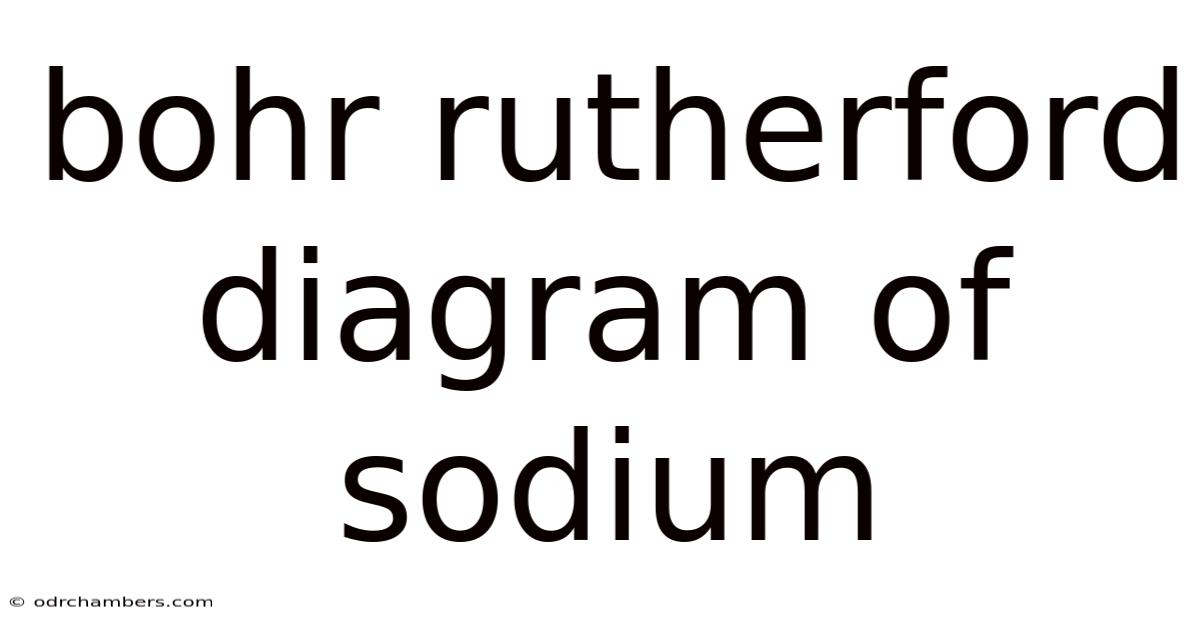 Bohr Rutherford Diagram Of Sodium