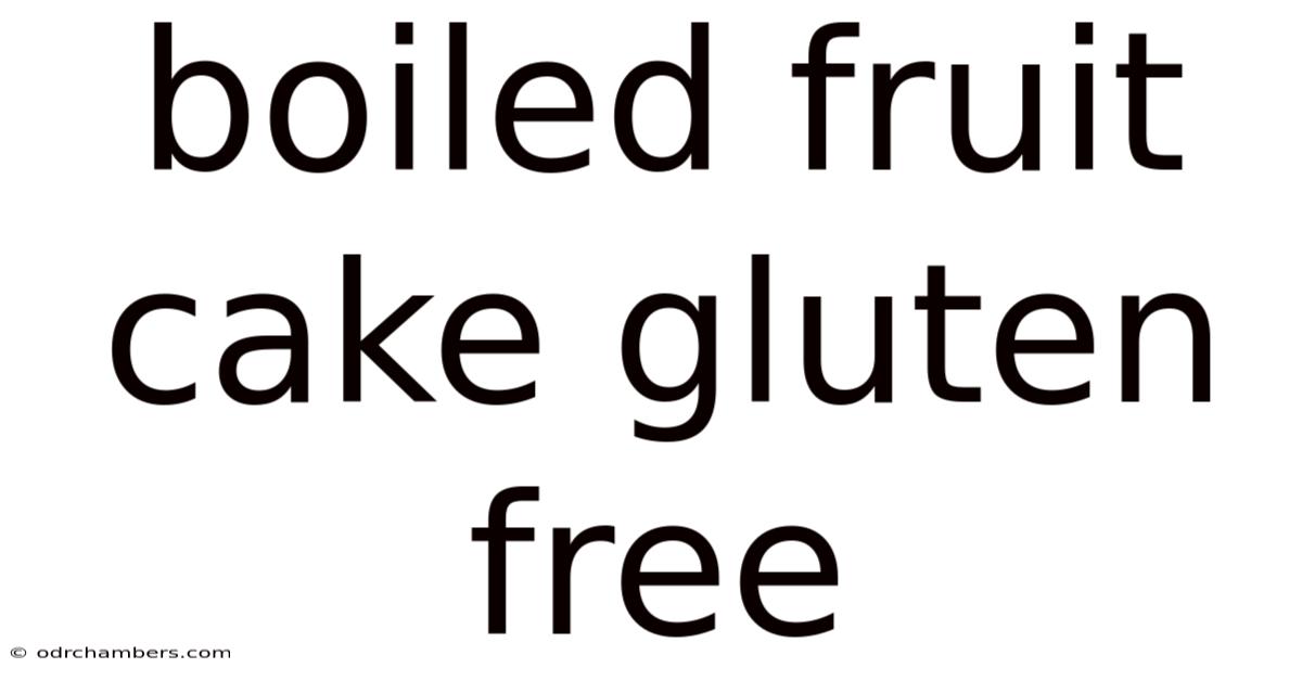 Boiled Fruit Cake Gluten Free