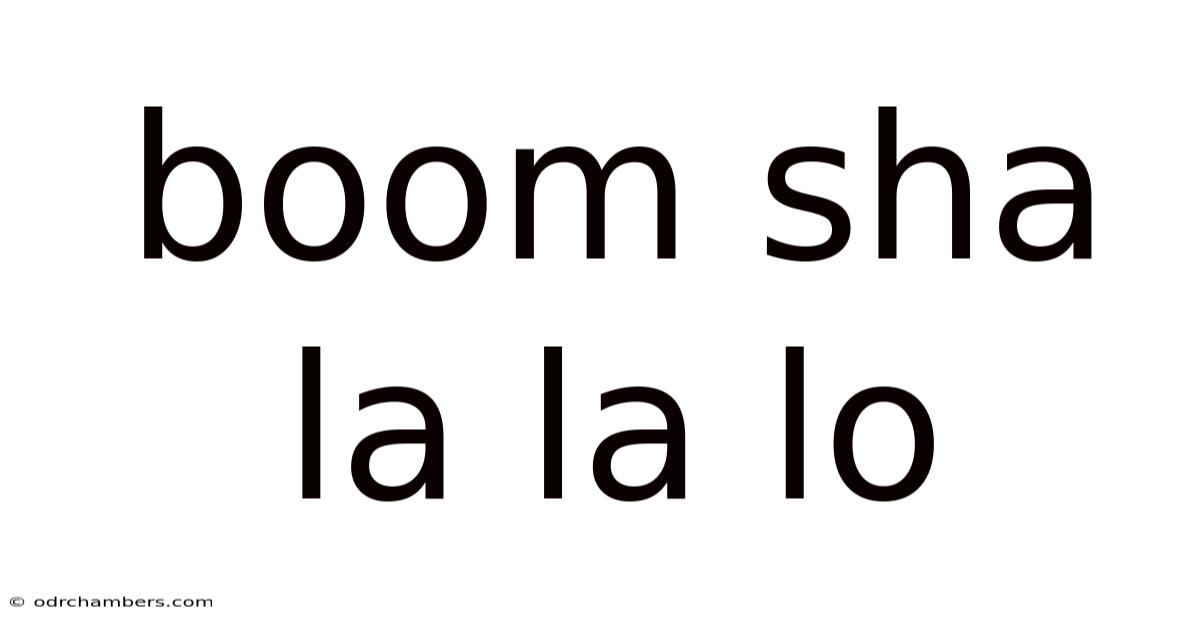 Boom Sha La La Lo