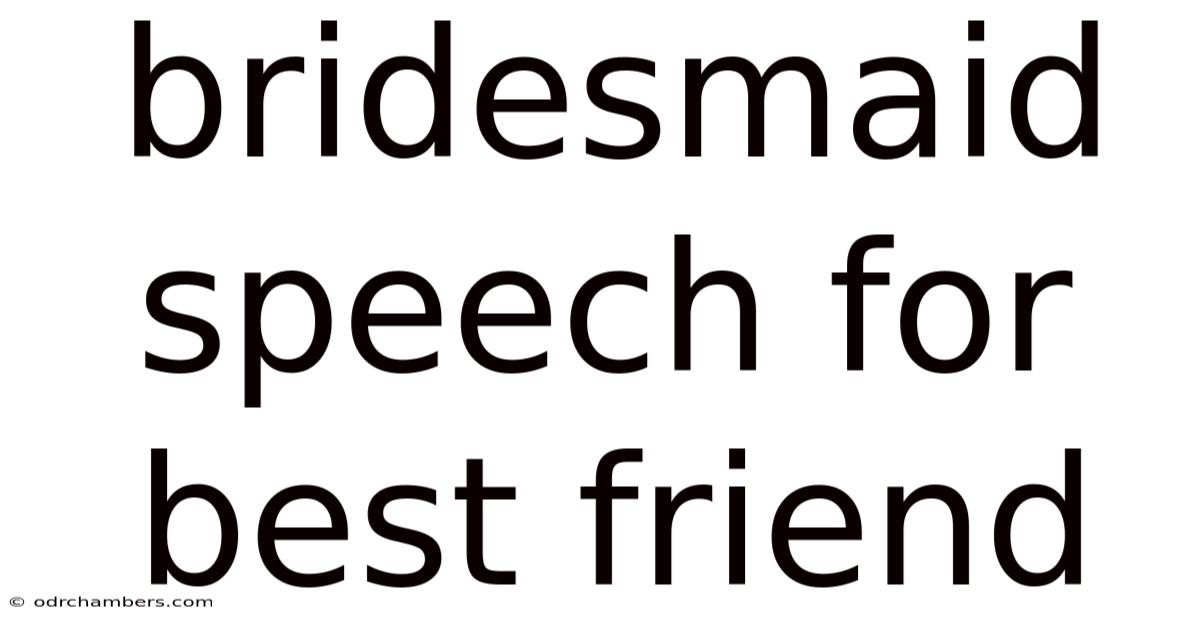 Bridesmaid Speech For Best Friend