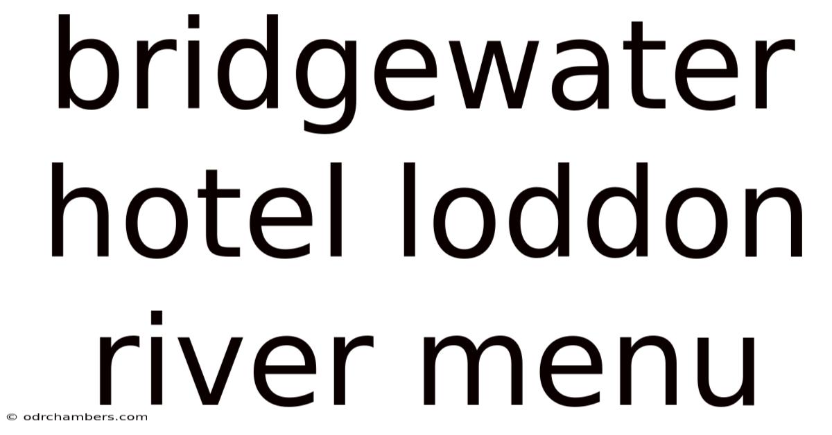 Bridgewater Hotel Loddon River Menu