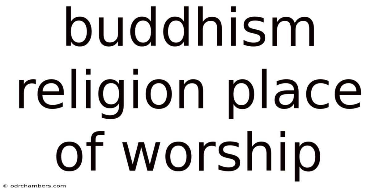 Buddhism Religion Place Of Worship