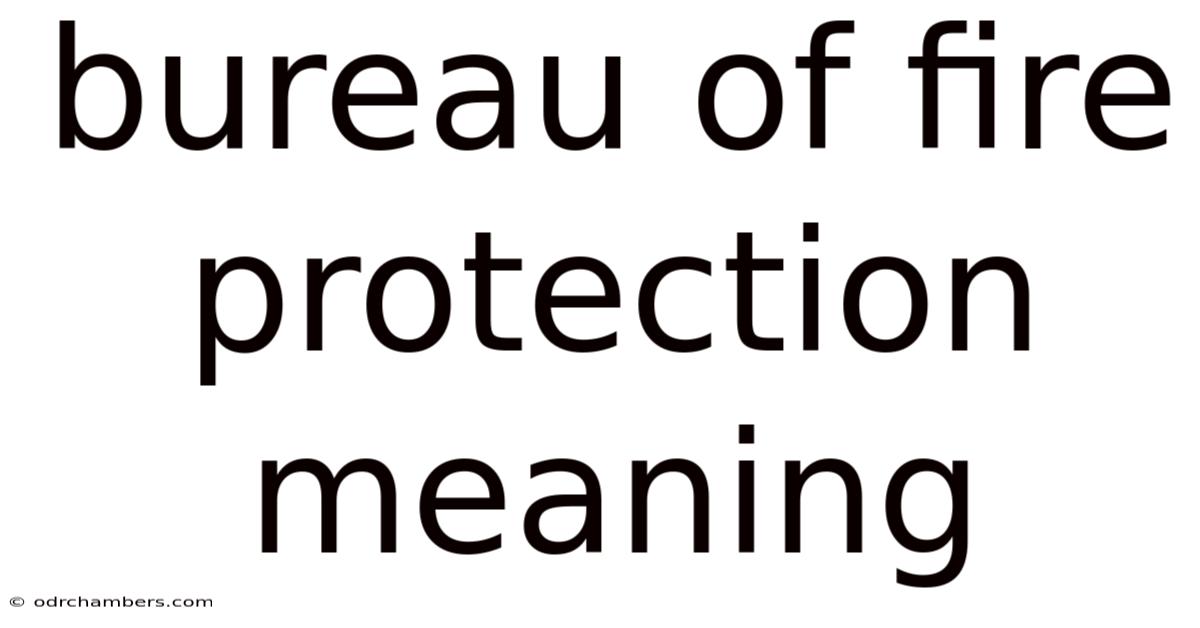 Bureau Of Fire Protection Meaning