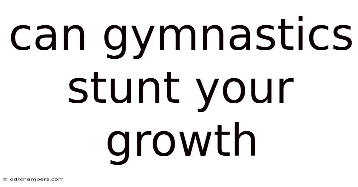 Can Gymnastics Stunt Your Growth