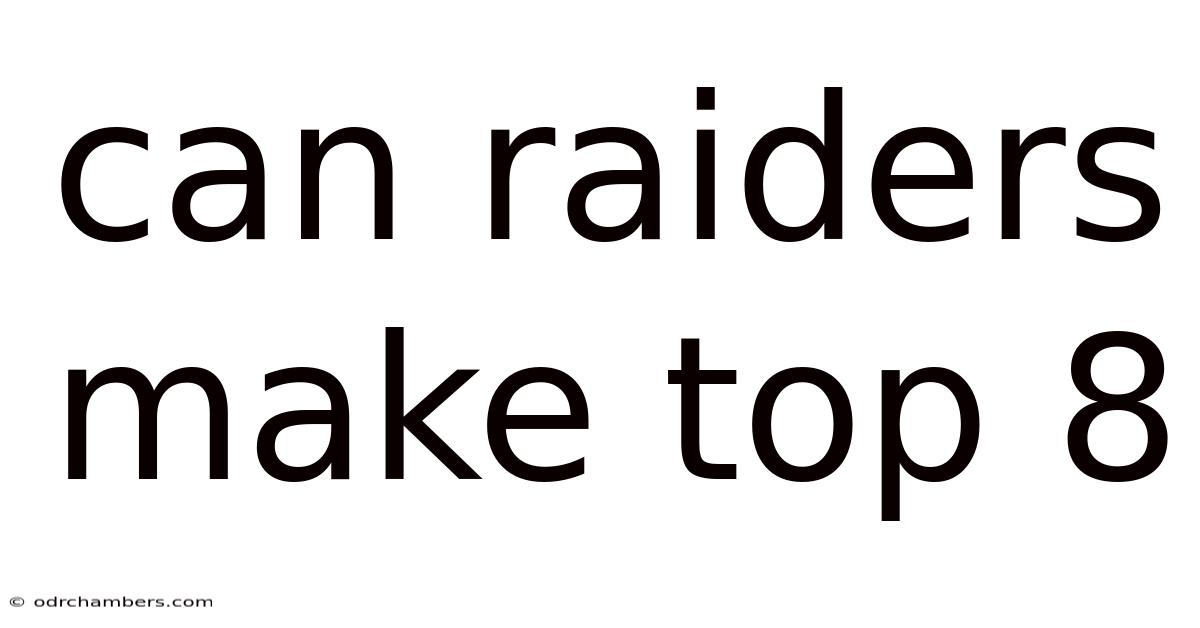 Can Raiders Make Top 8
