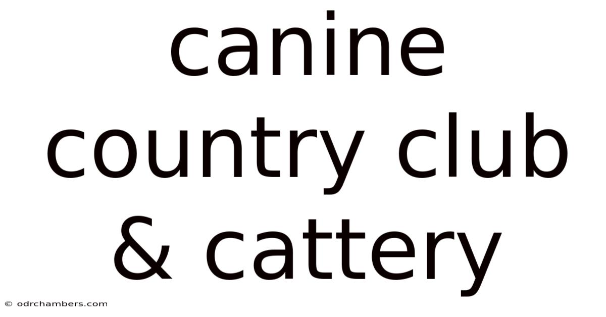 Canine Country Club & Cattery