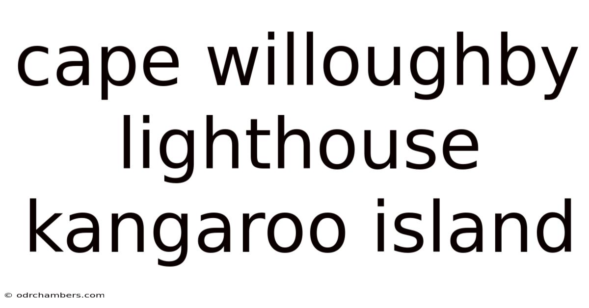 Cape Willoughby Lighthouse Kangaroo Island