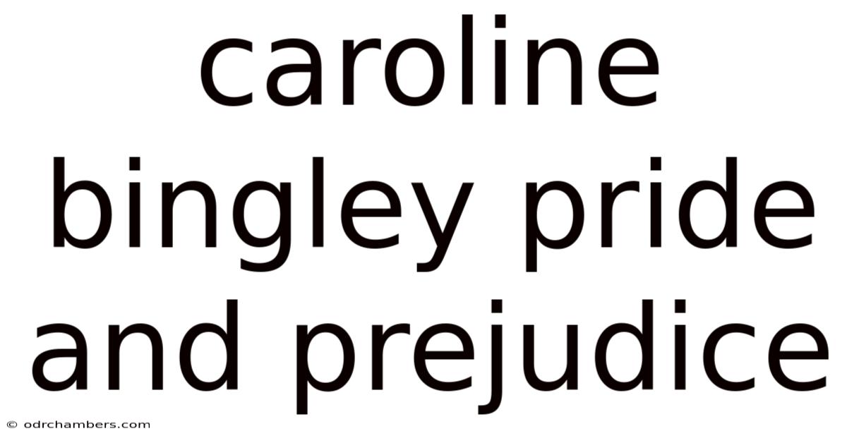 Caroline Bingley Pride And Prejudice