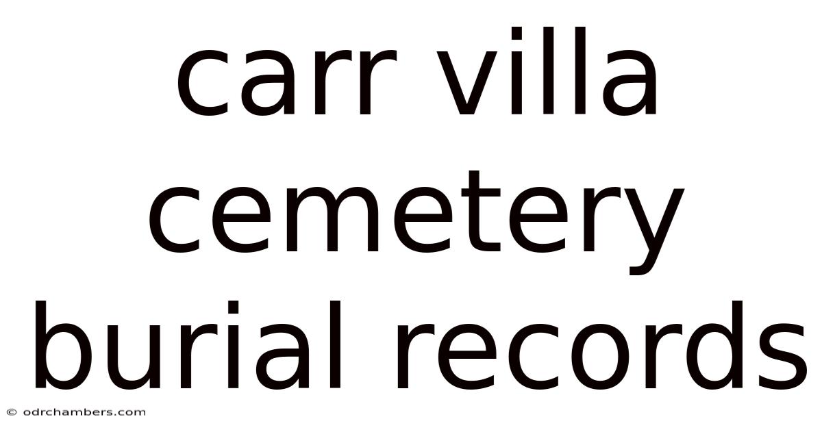 Carr Villa Cemetery Burial Records