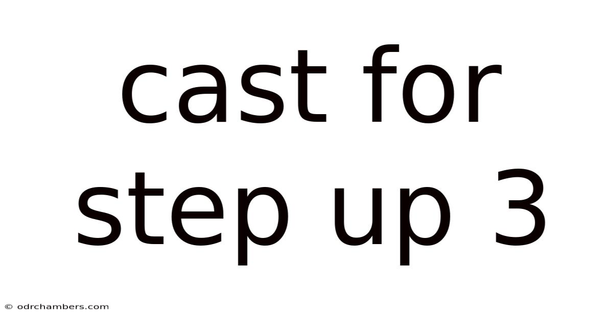 Cast For Step Up 3