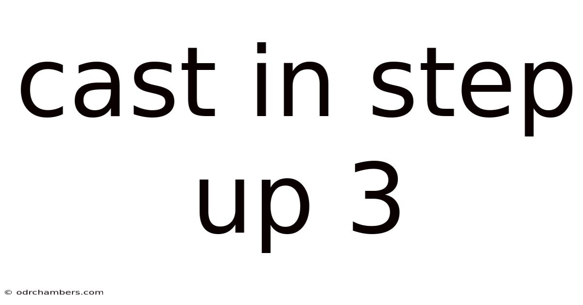 Cast In Step Up 3