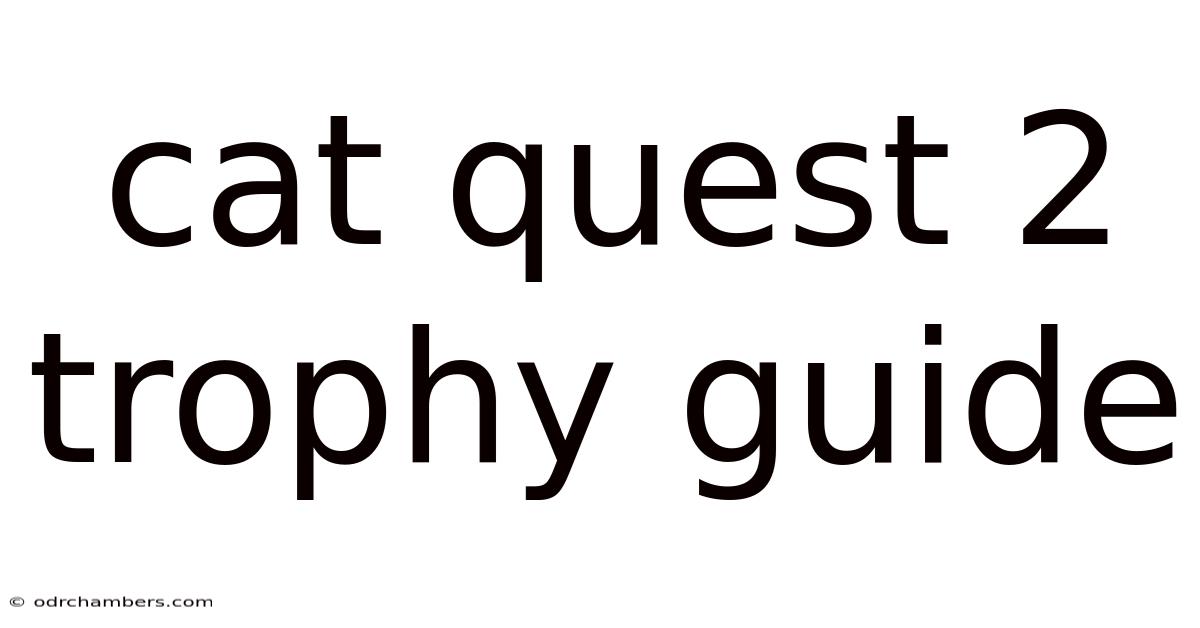Cat Quest 2 Trophy Guide